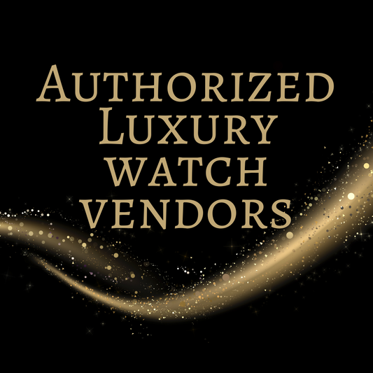 Authorized Luxury Watch Vendors